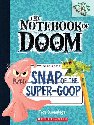 cover image of Snap of the Super-Goop